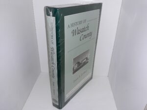 A History of Wasatch County (New) ~ by Jessie L. Embry
