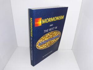 Mormonism and The Rest In Christendom (Signed) (2010) ~ by Dr. Samson E. Osime