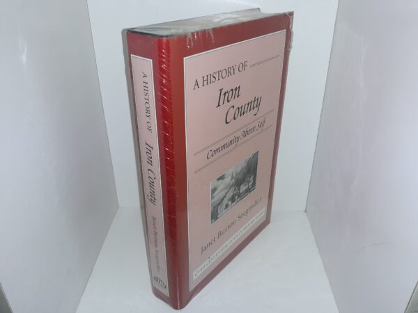 A History of Iron County, Community Above Self (New) ~ by Janet Burton Seegmiller