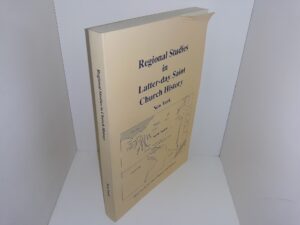 Regional Studies in Latter-day Saint Church History: New York (1992) ~ Edited by Larry C. Porter, Milton V. Backman, Jr., Susan Easton Black