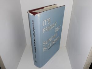 It’s Friday but Sunday is Coming (Signed & Inscribed) (1989) ~ by Frank J. Johnson