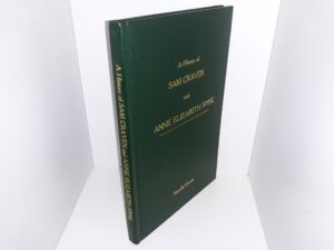 A History of Sam Craven and Anne Elizabeth Spink (1992) ~ by Norville Craven