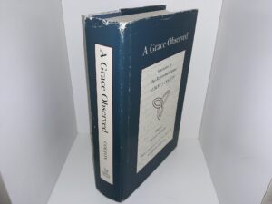 A Grace Observed: Sermons by The Reverend Canon Albert J. Colton (Signed and Inscribed by the Editor) (1994) ~ Edited by Bradley S. Wirth