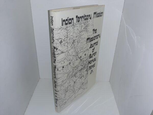 Indian Territory Mission: The Missionary Journal of Byron Harvey Allred Jr. (1983) ~ by Byron Harvey Allred, Jr.