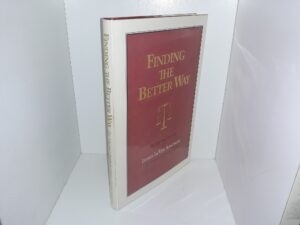 Finding the Better Way: The Life and Outlook of James LeVoy Sorenson, An American Entrepreneur (1993) ~ by James LeVoy Sorenson