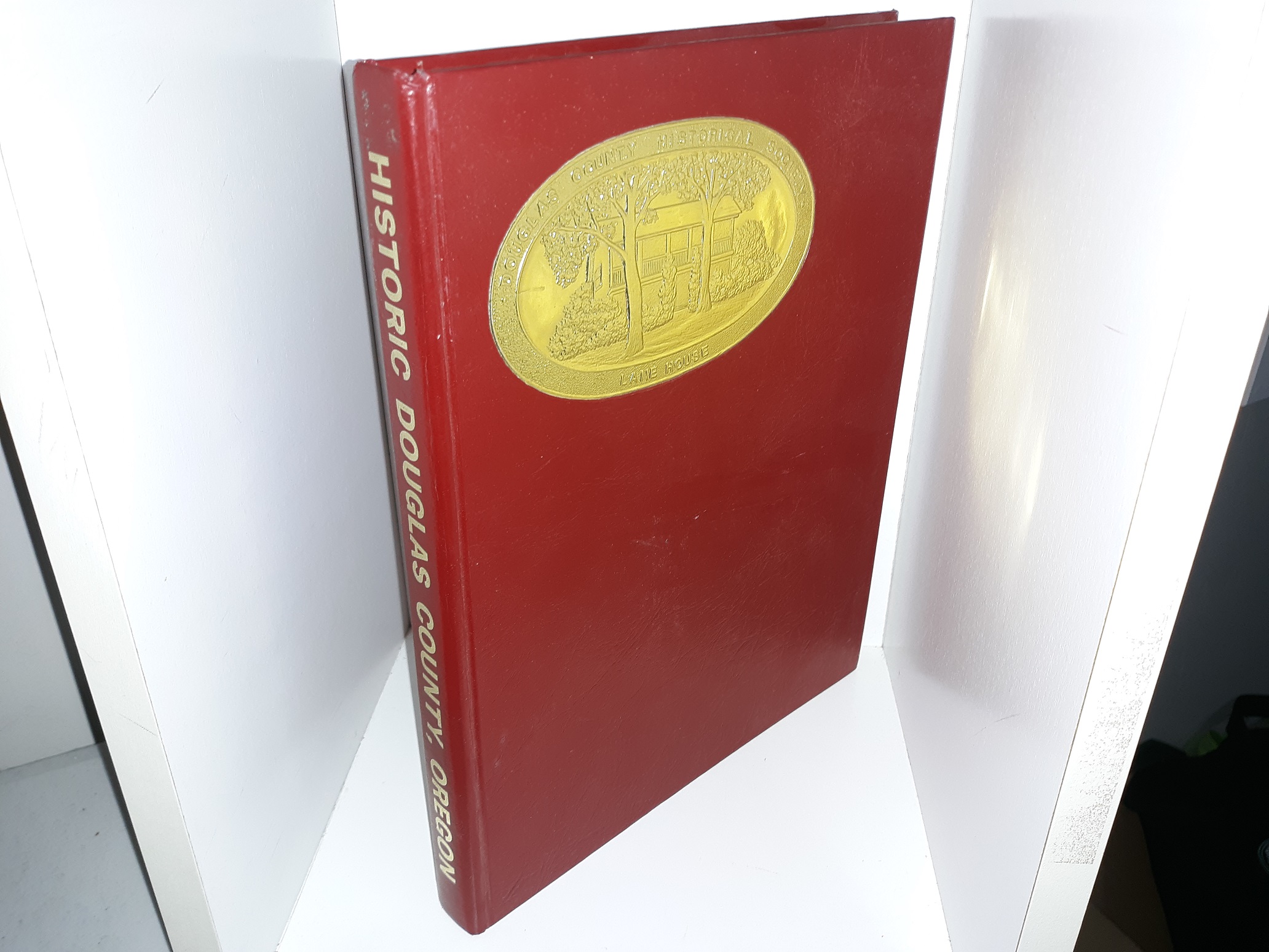 Historic Douglas County, Oregon (Limited Edition) (Numbered 300 of 1200) (1982)