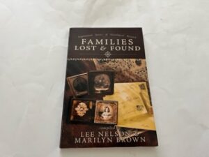 2005- Families Lost and Found- Lee Nelson & Marilyn Brown