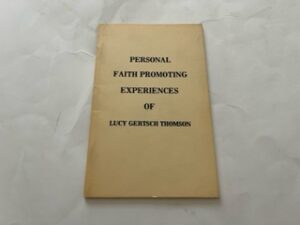 1978-Personal Faith Promoting Experiences of Lucy Gertsch Thomson