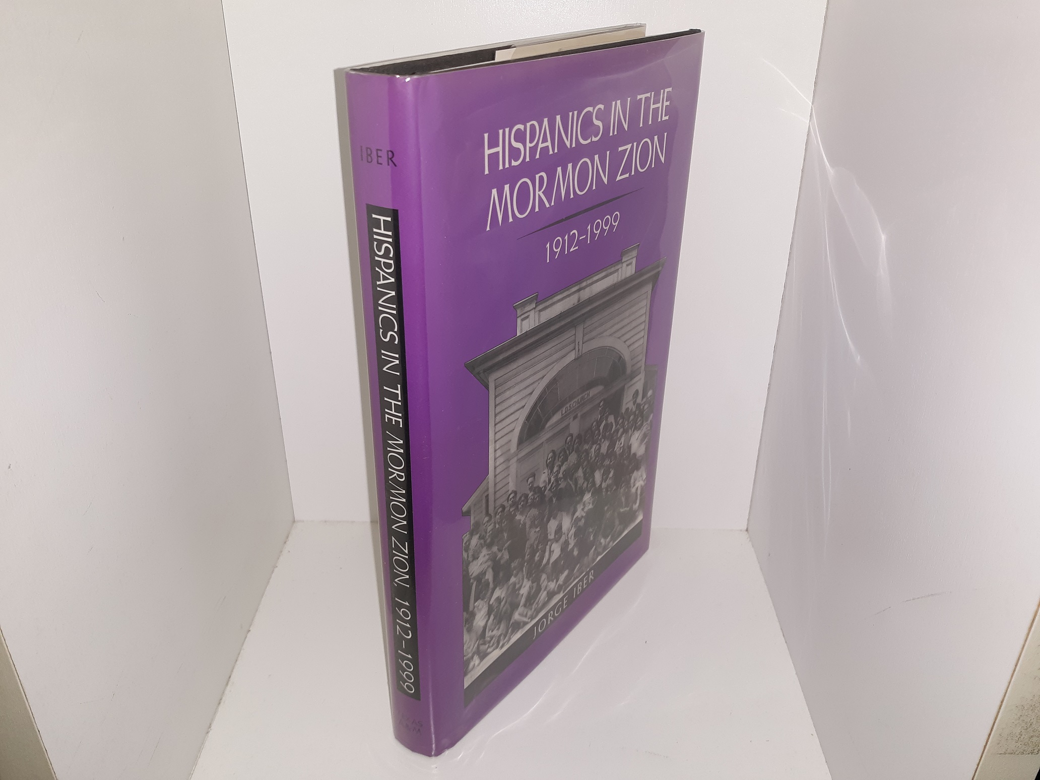 Hispanics in the Mormon Zion: 1912-1999 (2000) ~ by Forge Iber