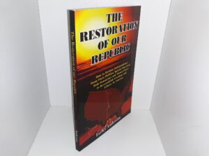 The Restoration of Our Republic (New) (2007) ~ by Farley Anderson