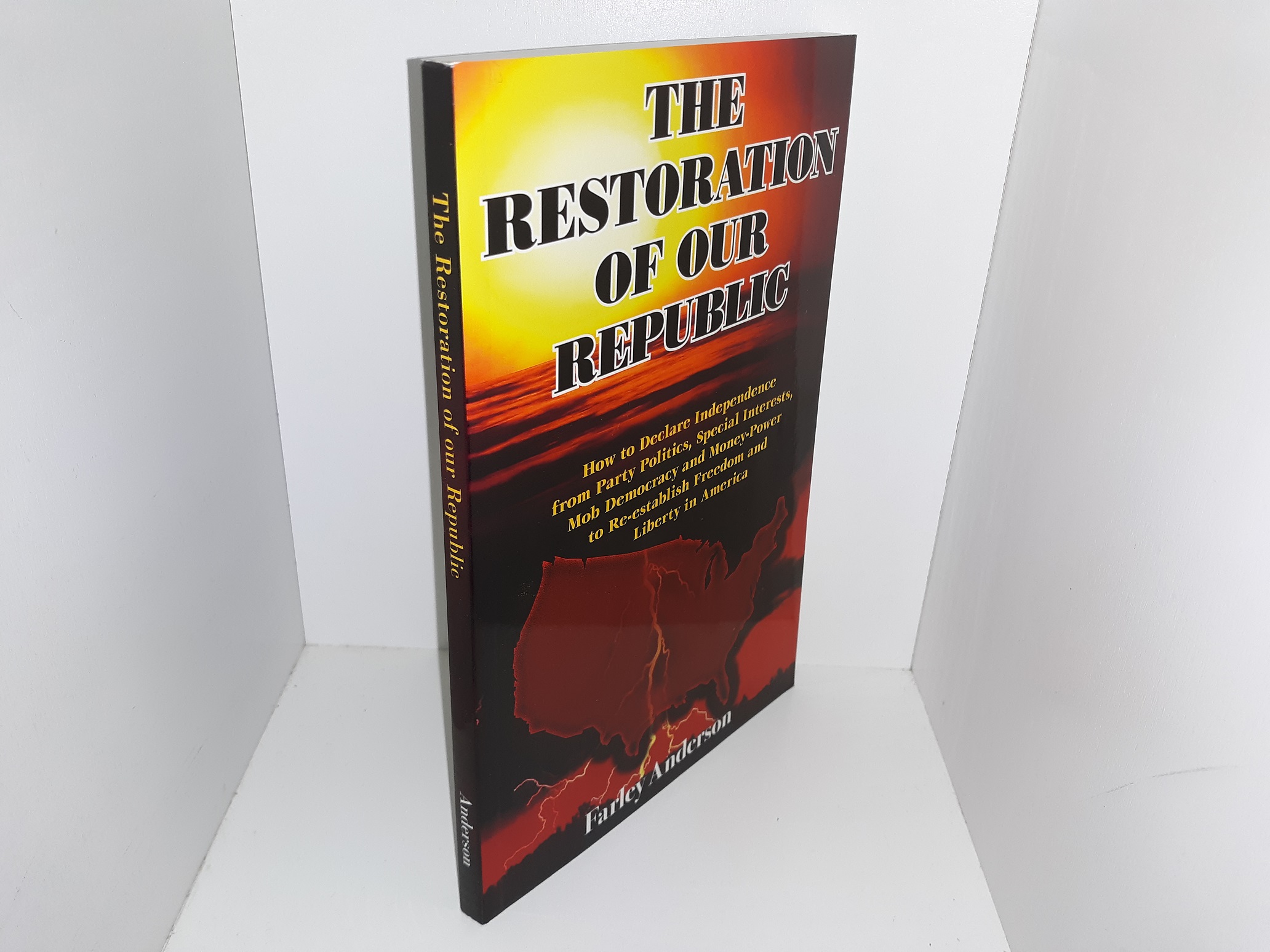 The Restoration of Our Republic (New) (2007) ~ by Farley Anderson