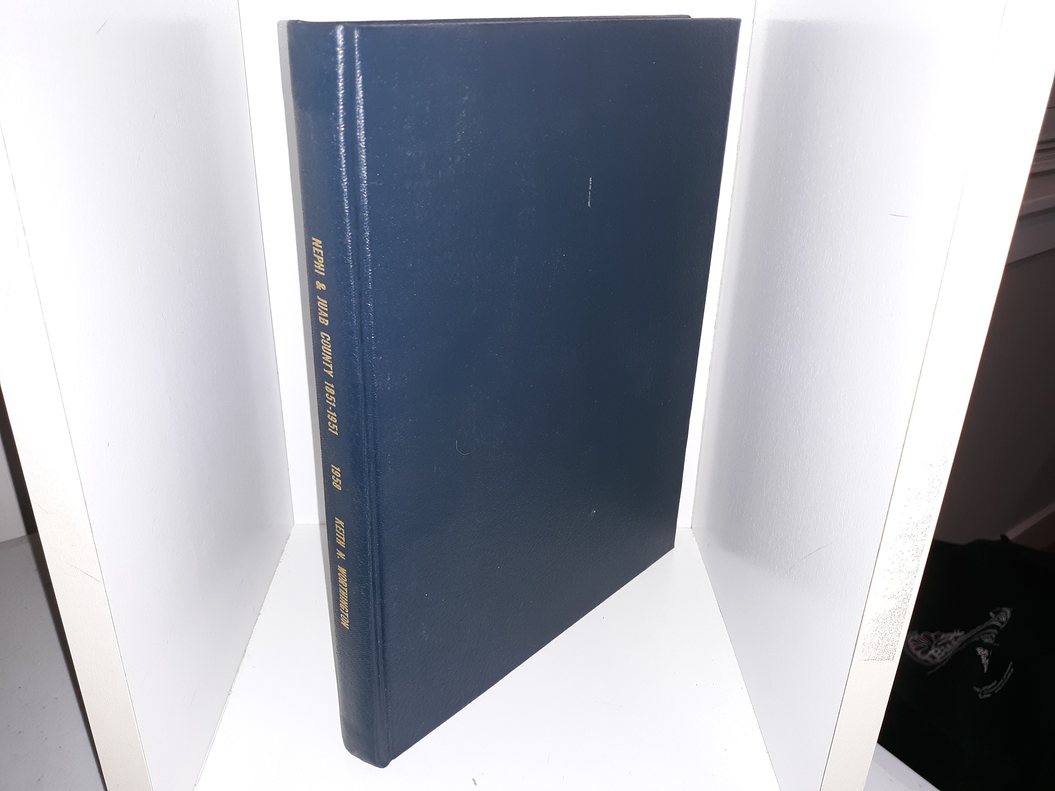 A Century of Life in Nephi and Juab Valley, 1851-1951 (Photo-Copied & Bound) (1958) ~ by Keith Neldon Worthington