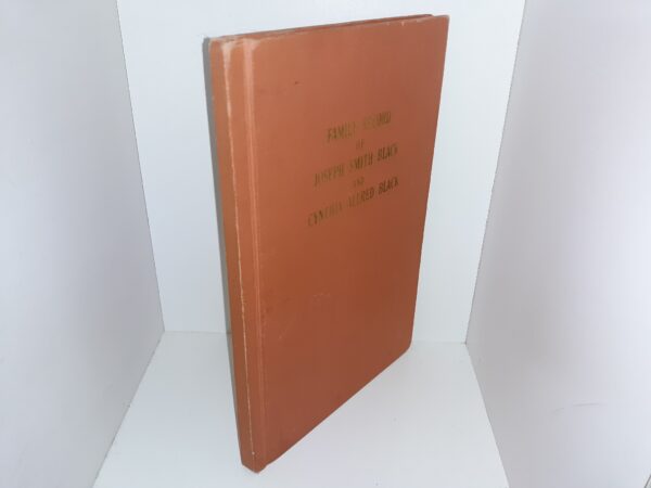Family Record of Joseph Smith Black and Cynthia Allred Black (1956) ~ Compiled by their Granddaughter Alta Alldredge Dayton