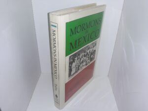 Mormons in Mexico: The Dynamics of Faith and Culture (1987) ~ by F. LaMond Tullis