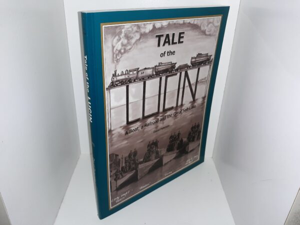 Tale of the Lucin: A Boat, a Railroad and the Great Salt Lake (2001) ~ by David Peterson