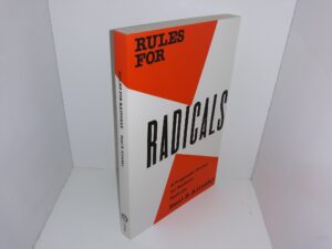 Rules for Radicals: A Pragmatic Primer for Realistic Radicals (1971) ~ by Saul D. Alinsky