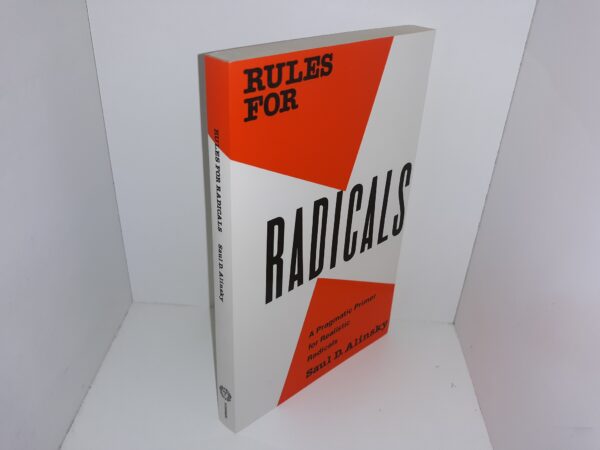 Rules for Radicals: A Pragmatic Primer for Realistic Radicals (1971) ~ by Saul D. Alinsky