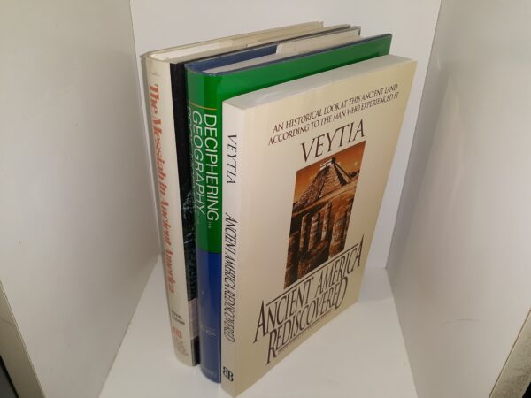 3 LDS Books on Book of Mormon Geography: Ancient America Rediscovered: An Historical Look at this Ancient Land According to the Man Who Experienced It / Deciphering the Geography of the Book of Mormon / The Messiah in Ancient America (See Details)