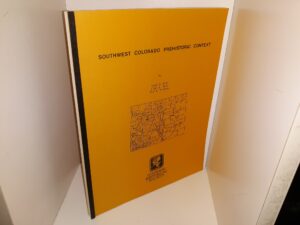 Southwest Colorado Prehistoric Context (1984) ~ by Frank W. Eddy, Allen E. Kane, and Paul R. Nickens