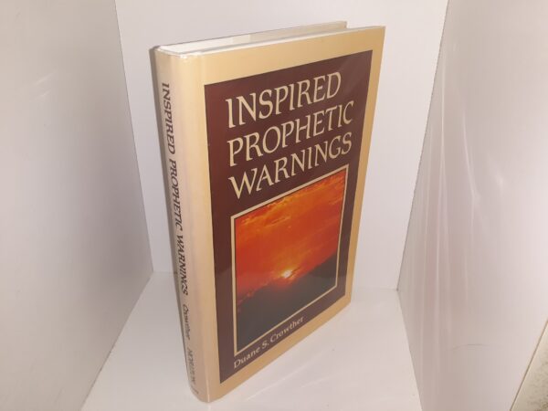 Inspired Prophetic Warnings (1987) ~ by Duane S. Crowther