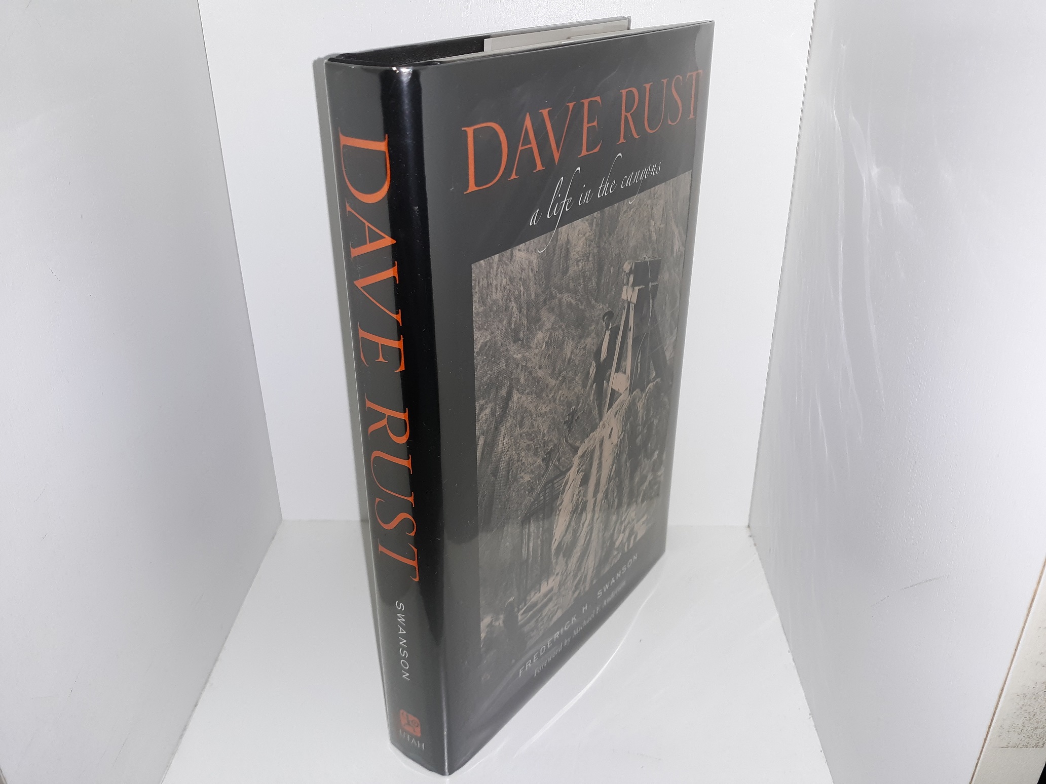 Dave Rust: A Life in the Canyons (2007) ~ by Frederick H. Swanson