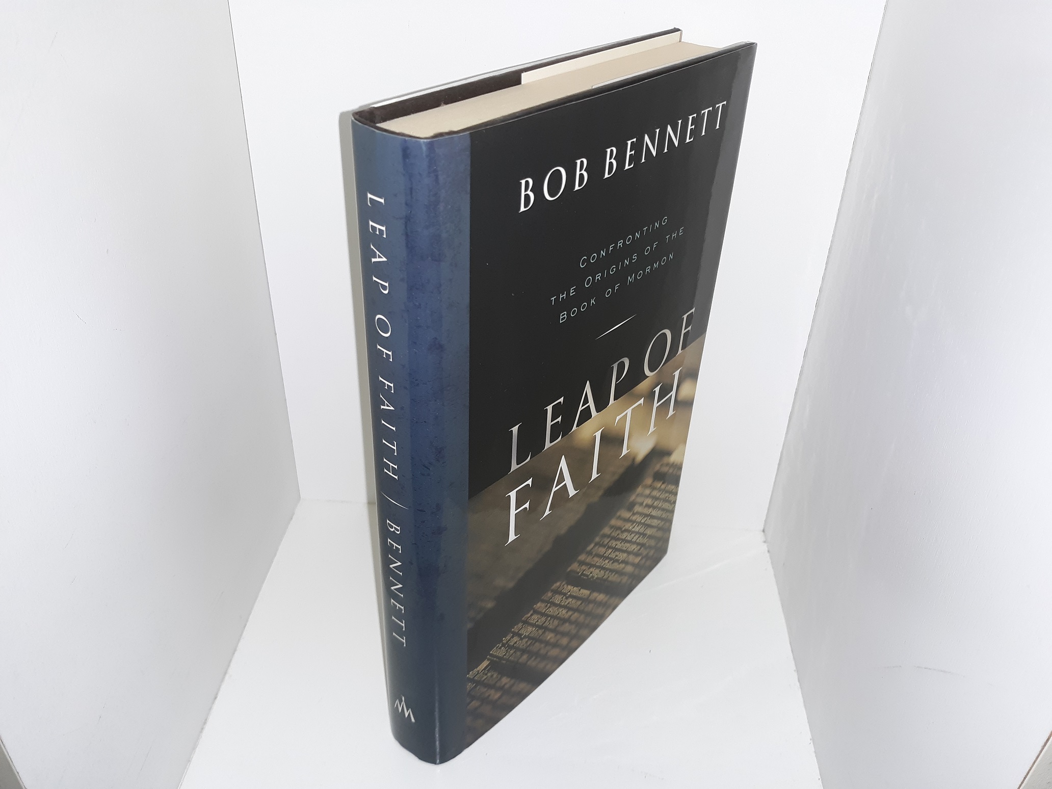 Leap of Faith: Confronting the Origins of the Book of Mormon (Signed & Inscribed) (2009) ~ by Bob Bennett