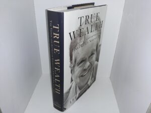 True Wealth: The Vision and Genius of Innovator, James LeVoy Sorenson (2017) ~ by Lee Roderick