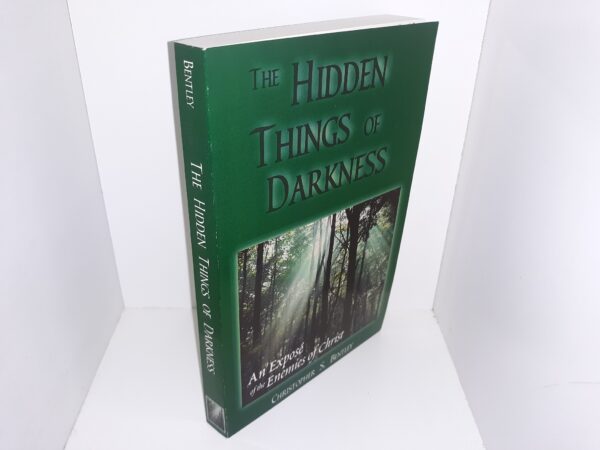 The Hidden Things of Darkness: An Exposé of the Enemies of Christ (New) (2006) ~ by Christopher S. Bentley