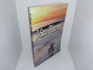 I Saw Heaven!: A Remarkable Visit to the Spirit World (1997) ~ by Lawrence E. Tooley