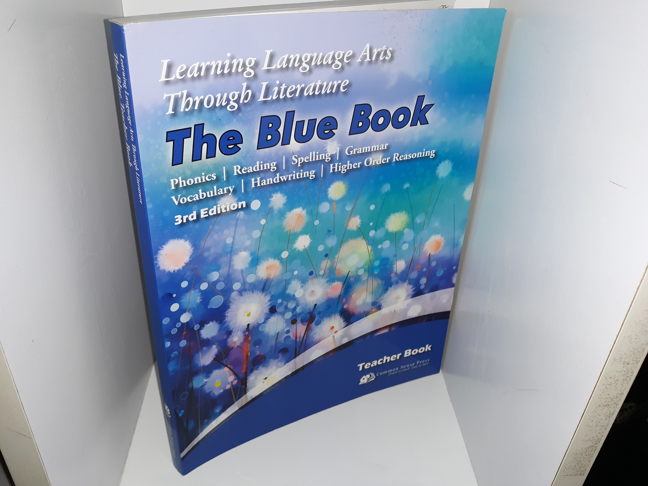 Learning Language Arts Through Literature The Blue Teacher Book (3rd Edition) (2017) ~ by Debbie Strayer, and Susan Simpson