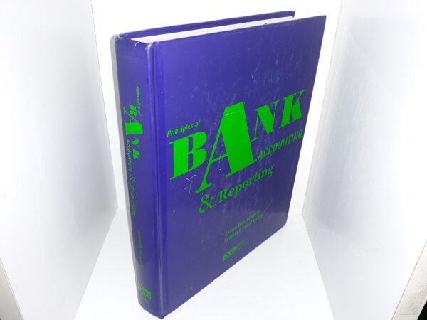 Principles of Bank Accounting & Reporting (1991) ~ by James Don Edwards, and Cynthia Donnell Heagy