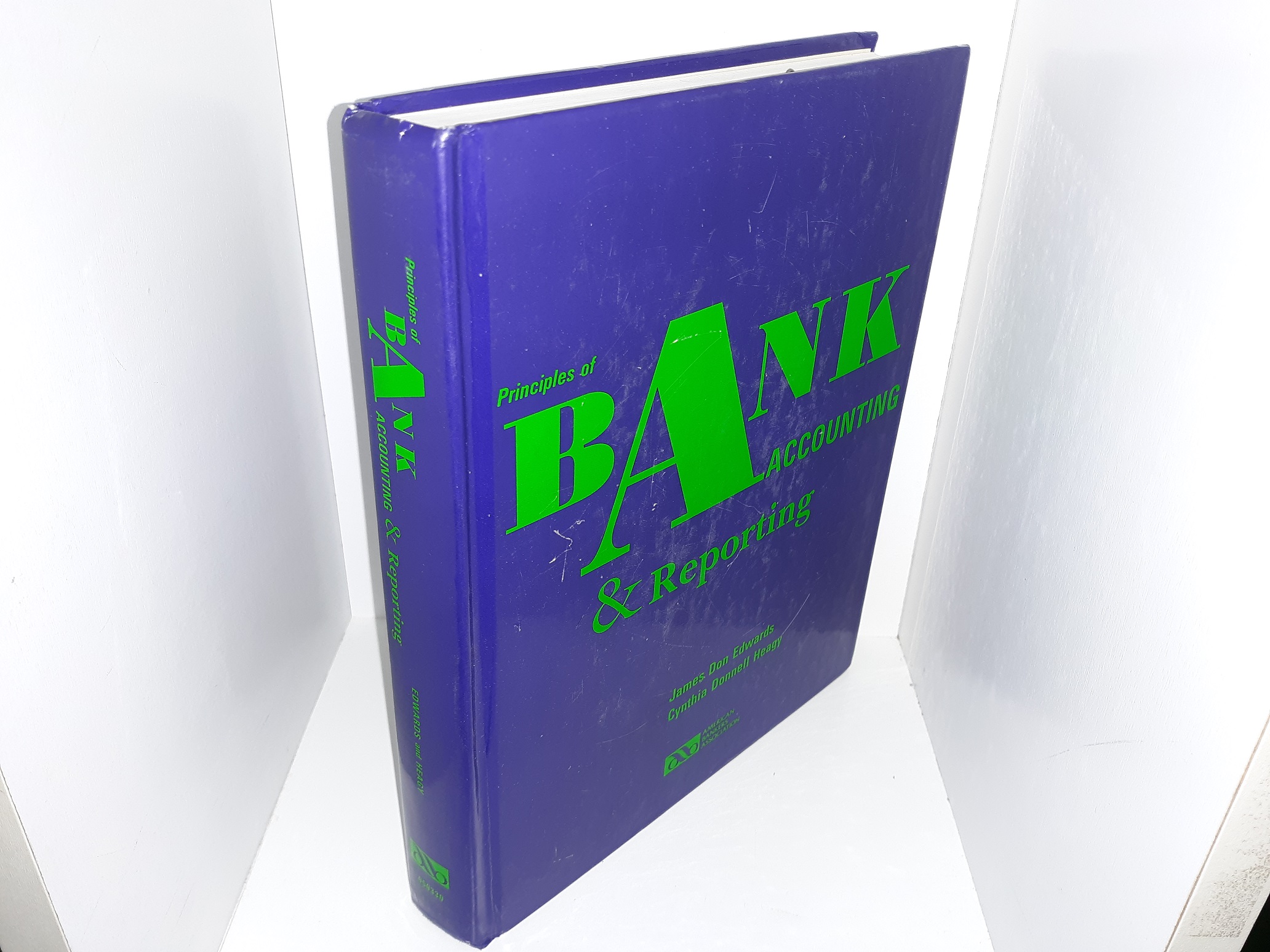 Principles of Bank Accounting & Reporting (1991) ~ by James Don Edwards, and Cynthia Donnell Heagy