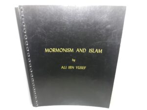 Mormonism and Islam ~ by Ali Ibn Yusef