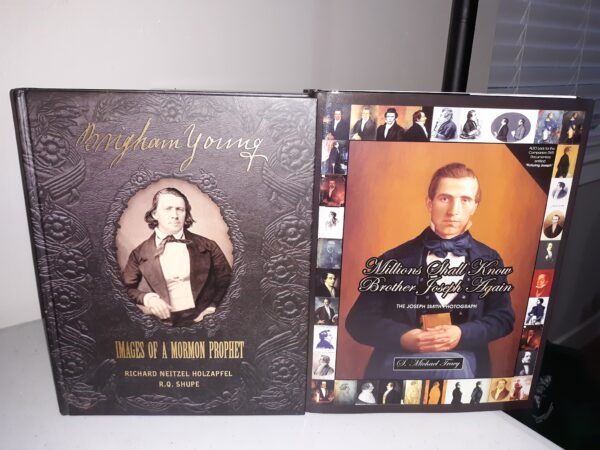 2 LDS Books about Church Presidents: Brigham Young: Images of a Prophet / Millions Shall Know Brother Joseph Again: The Joseph Smith Photograph (See Details)
