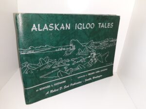 Alaskan Igloo Tales (1958) ~ by Edward L. Keithahn, Illustrated by George Aden Ahgupuk