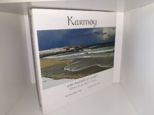Karmøy: Som Brekker av Storm, With a Storm Beaten Coast (Norwegian/English) (2010) ~ by Tove Virata Bråthen – tekst, and Ida Kristin Vollum – Foto