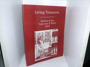 Living Treasures: Sister of the Yalecrest II Ward 2005 (2005)