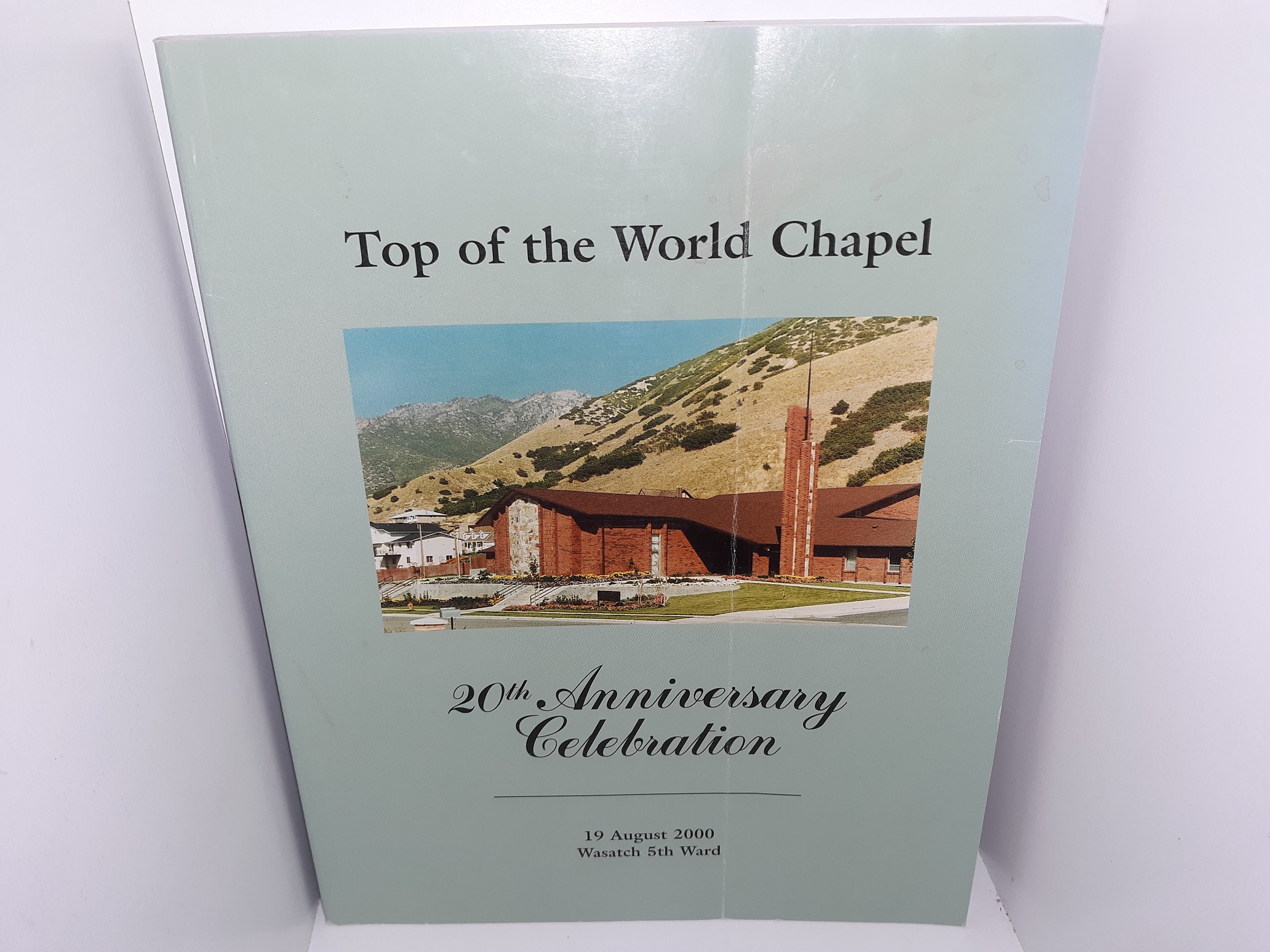 Top of the World Chapel: 20th Anniversary Celebration, 19 August 2000, Wasatch 5th Ward (2000)