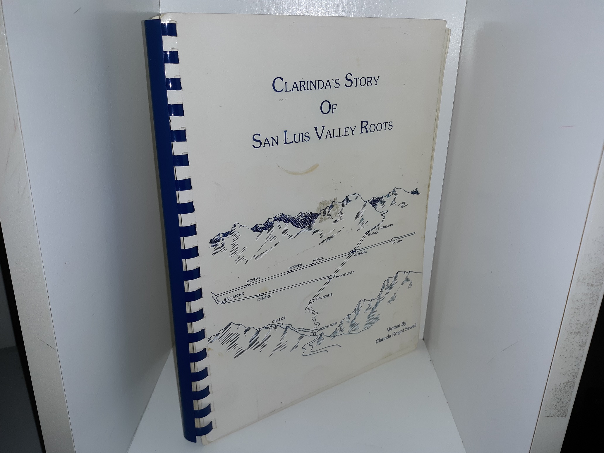 Clarinda’s Story of San Luis Valley Roots (1983) ~ by Clarinda Knight Sewell