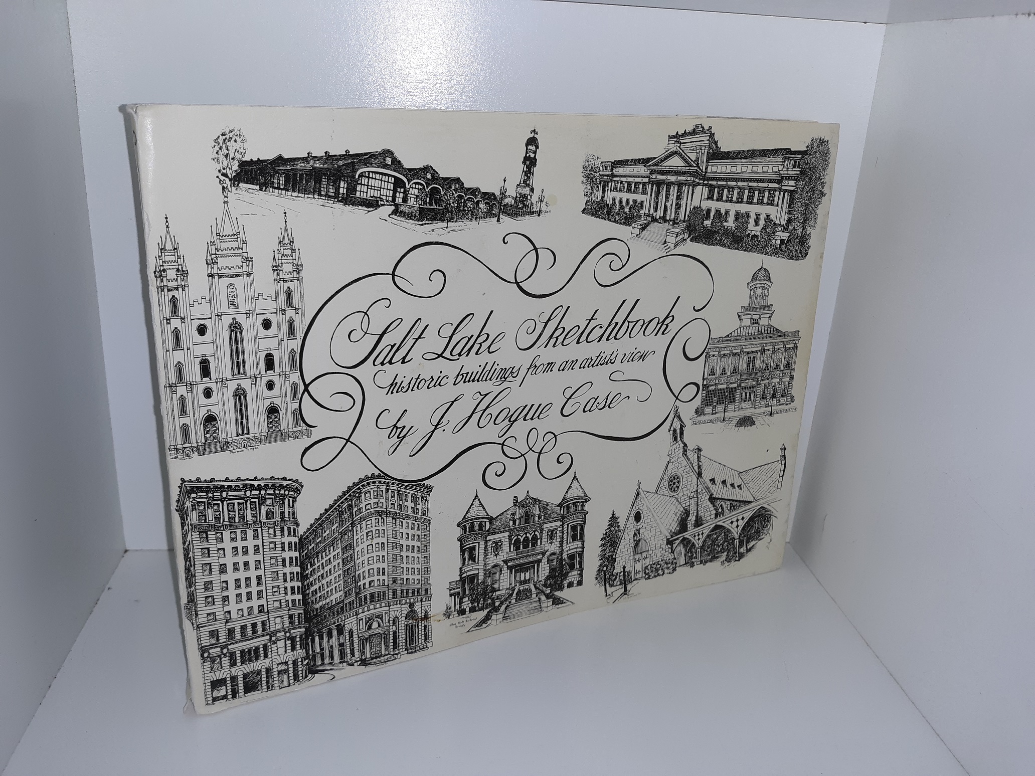Salt Lake Sketchbook Historic Buildings from an Artist’s View (1975) ~ by J. Hogue Case