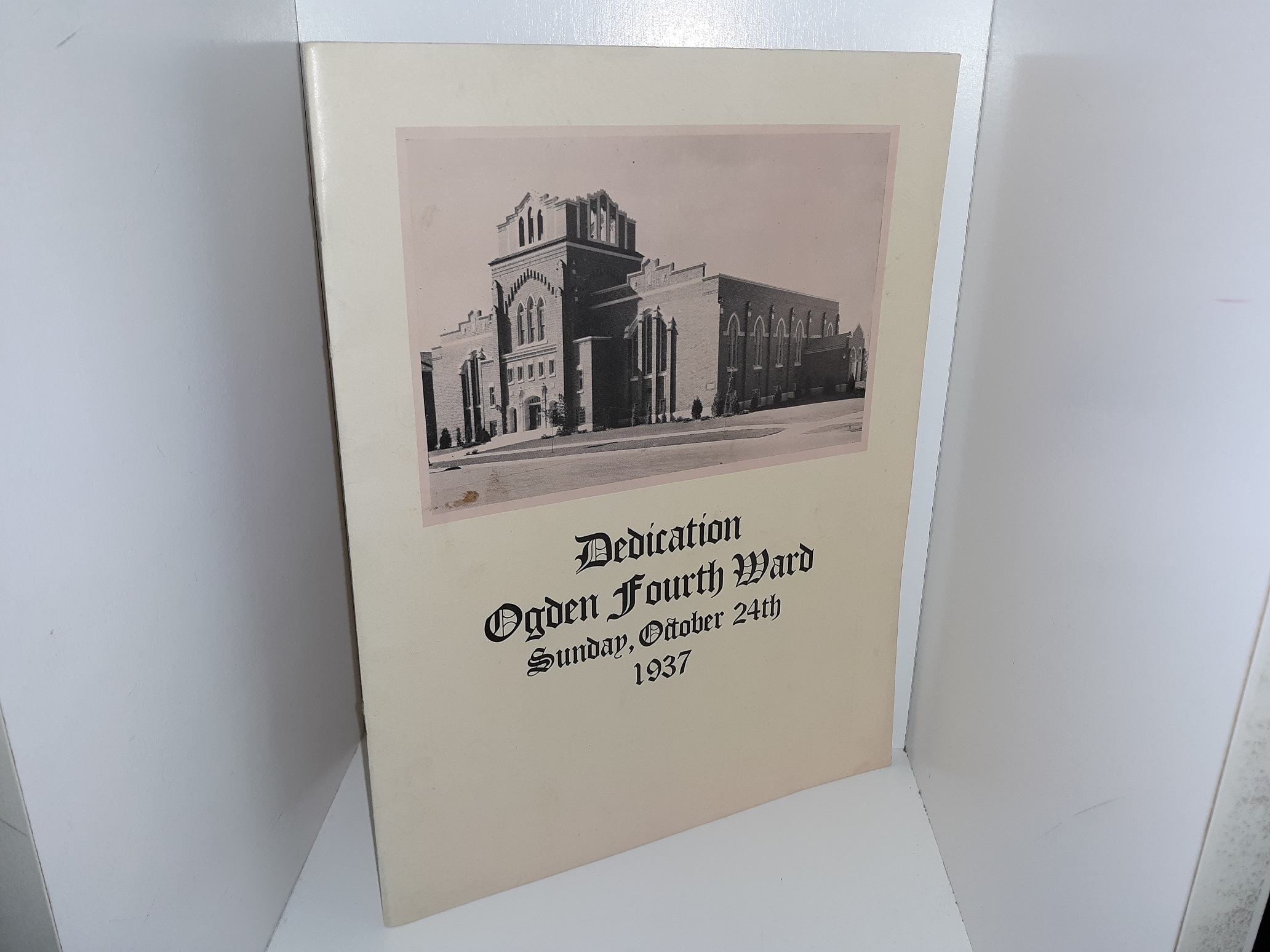 Dedication Ogden Fourth Ward: Sunday, October 24th, 1937 (1937)