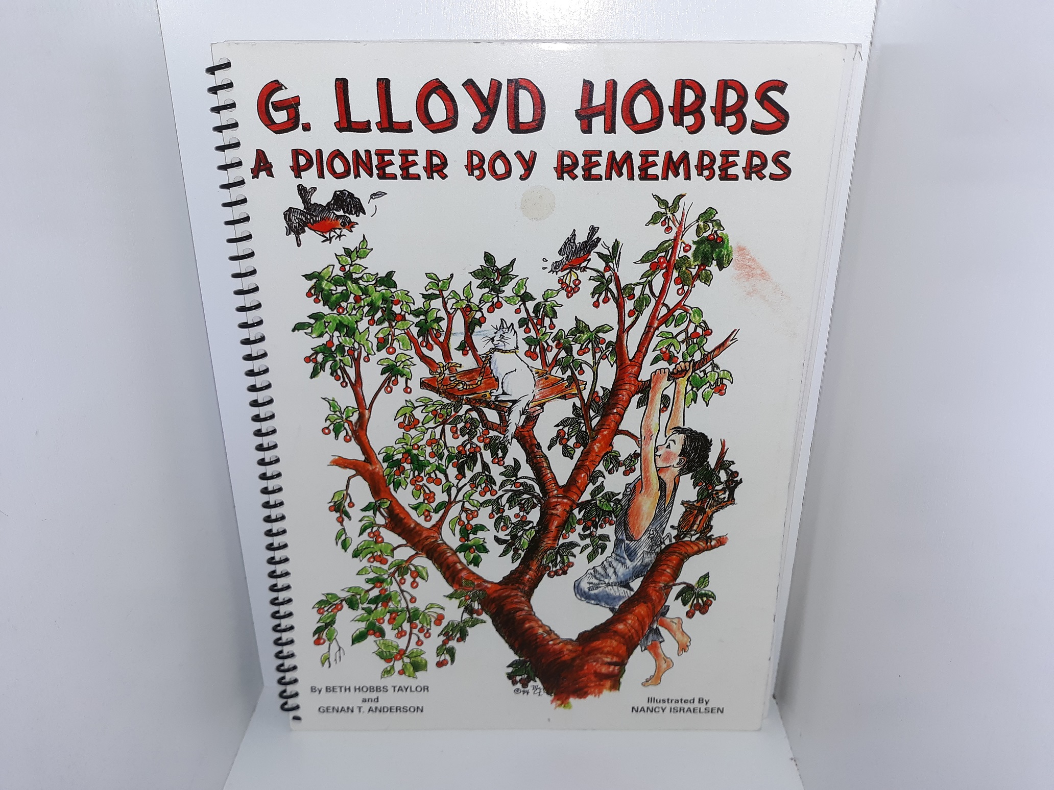 G. Lloyd Hobbs: A Pioneer Boy Remembers ~ by Beth Hobbs Taylor, and Genan T. Anderson