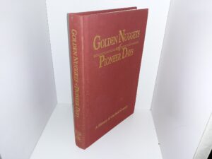 Golden Nuggets of Pioneer Days: A History of Garfield County (1989)