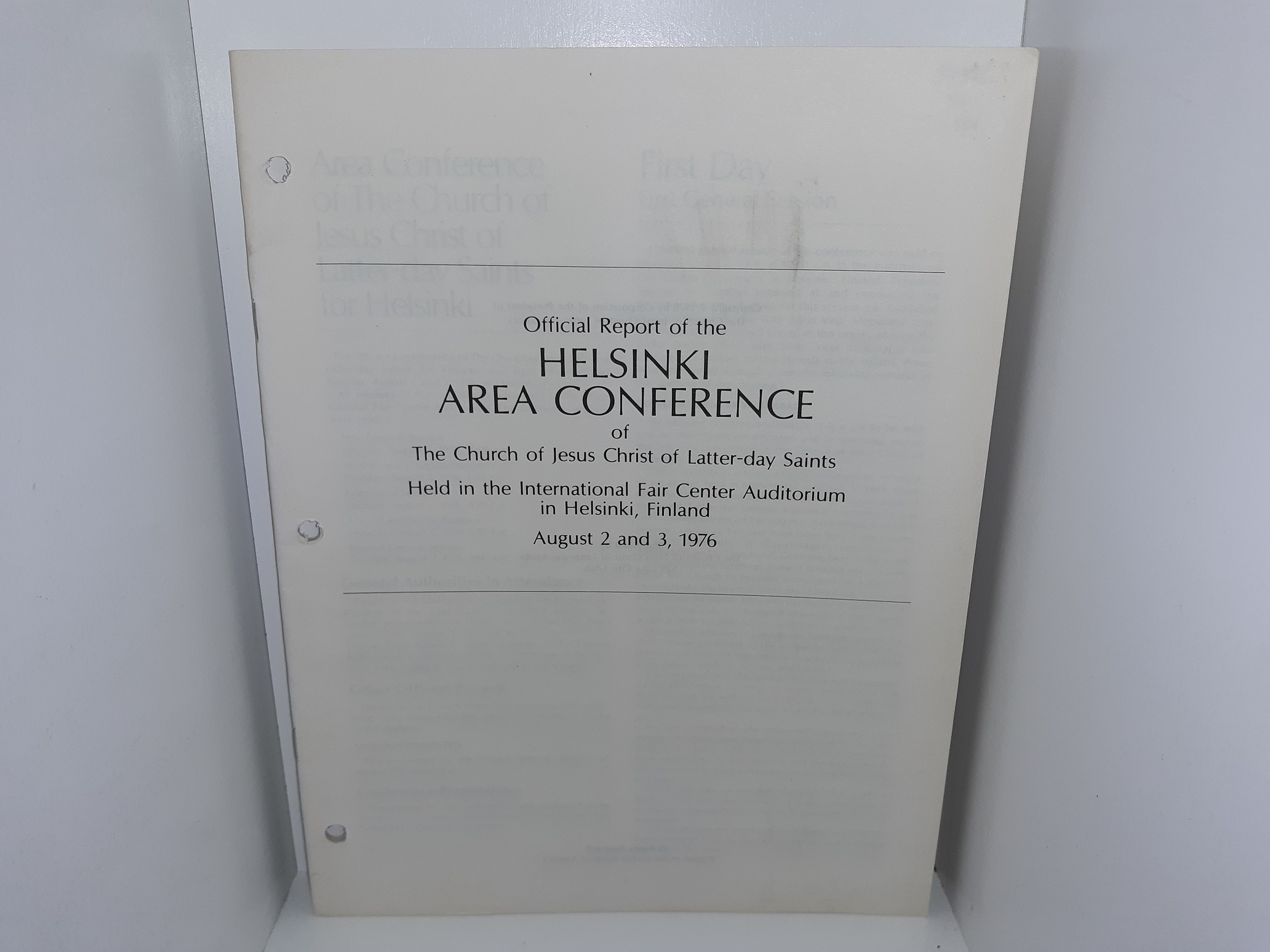 Official Report of the Helsinki Area Conference of The Church of Jesus Christ of Latter-day Saints Held in the International Fair Center Auditorium in Helsinki, Finland, August 2 and 3, 1976 (1978)