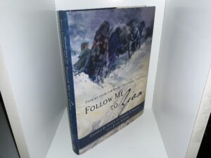 Stories from the Willie Handcart Pioneers: Follow Me to Zion (2013) ~ by Andrew D. Olsen, and Jolene S. Allphin, Art by Julie Rogers