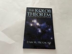 2006-The Kolob Theorem: A Mormon’s View of God’s Starry Universe- Lynn M. Hilton, PhD