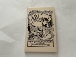 1987- Riddlestone- Kathryn Clement- Illustrated by Davidson Trottier- Signed!