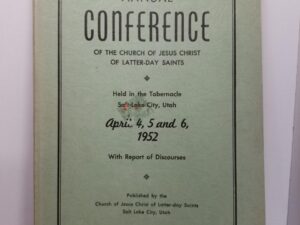 One Hundred Twenty-Second Annual Conference of the Church of Jesus Christ of Latter-day Saints — April 4, 5, and 6, 1952 — Softcover