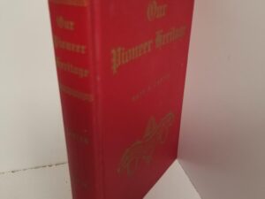 Our Pioneer Heritage — Volume 16 — Signed by Kate B. Carter — Hardcover