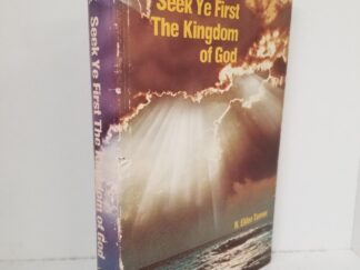 Seek Ye First The Kingdom of God — N. Eldon Tanner — Hardbound with Fair Dust Jacket
